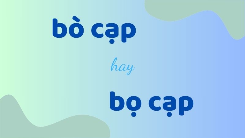 Bò cạp hay bọ cạp và cách phân biệt chính tả thường gặp trong tiếng Việt